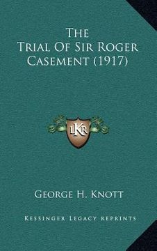 portada the trial of sir roger casement (1917) (en Inglés)