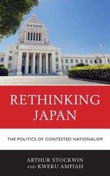 portada Rethinking Japan: The Politics of Contested Nationalism (en Inglés)