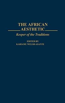 portada The African Aesthetic: Keeper of the Traditions (en Inglés)