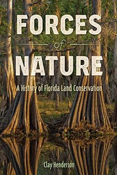 portada Forces of Nature: A History of Florida Land Conservation (en Inglés)