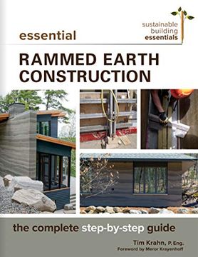 portada Essential Rammed Earth Construction: The Complete Step-By-Step Guide (Sustainable Building Essentials Series) 