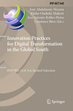 portada Innovation Practices for Digital Transformation in the Global South: Ifip Wg 13.8, 9.4, Invited Selection