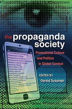 portada The Propaganda Society: Promotional Culture and Politics in Global Context (en Inglés)