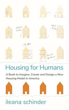 portada Housing for Humans: A Book to Imagine, Create and Design a new Housing Model in America (en Inglés)