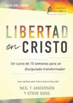 portada Libertad en Cristo: Curso Para Hacer Discípulos - Líder (10 Semanas)