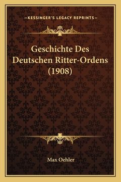 portada Geschichte Des Deutschen Ritter-Ordens (1908) (en Alemán)