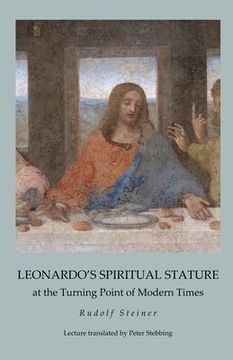 portada Leonardo's Spiritual Stature: at the Turning Point of Modern Times 