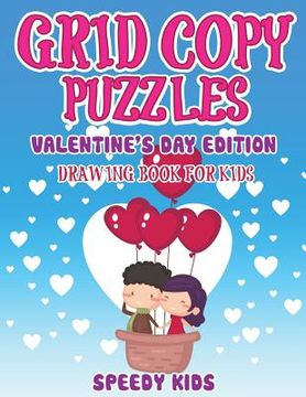 portada Grid Copy Puzzles: Valentine's Day Edition: Drawing Book for Kids (en Inglés)