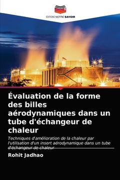 portada Évaluation de la forme des billes aérodynamiques dans un tube d'échangeur de chaleur (in French)