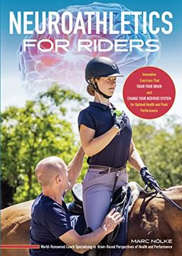 portada Neuroathletics for Riders: Innovative Exercises That Train Your Brain and Change Your Nervous System for Optimal Health and Peak Performance (in English)