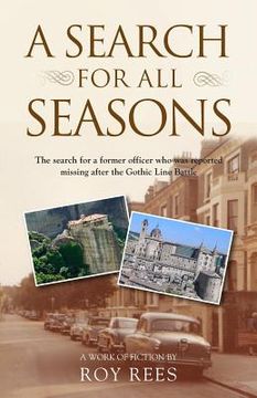 portada A Search for All Seasons: The search for a former officer who was reported missing after the Gothic Line Battle (en Inglés)