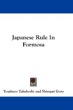 portada japanese rule in formosa (en Inglés)