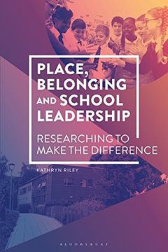 portada Place, Belonging and School Leadership: Researching to Make the Difference (en Inglés)