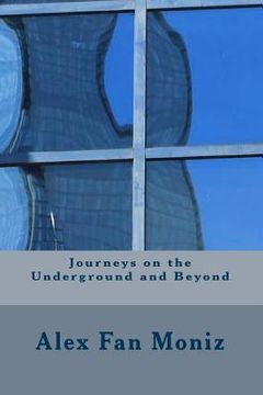 portada Journeys on the Underground and Beyond (en Inglés)