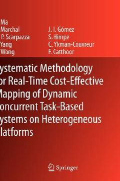 portada systematic methodology for real-time cost-effective mapping of dynamic concurrent task-based systems on heterogenous platforms (en Inglés)