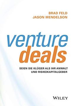portada Venture Deals - Seien sie Kland#252; Ger als ihr Anwalt und Risikokapitalgeber (en Alemán)