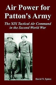 portada air power for patton's army: the xix tactical air command in the second world war