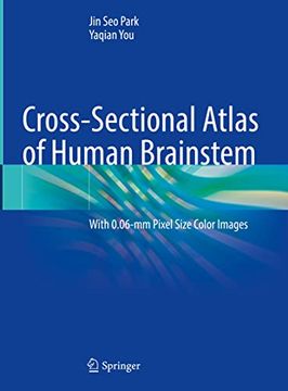 portada Cross-Sectional Atlas of Human Brainstem: With 0.06-MM Pixel Size Color Images (en Inglés)