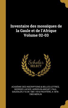portada Inventaire des Mosaïques de la Gaule et de L'afrique Volume 02-03 (en Francés)