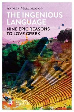 portada The Ingenious Language: Nine Epic Reasons to Love Greek (en Inglés)