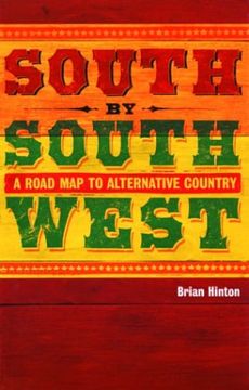 portada South by Southwest: A Road map to Alternative Country (in English)