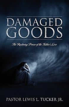 portada damaged goods: the restoring power of the father's love (en Inglés)
