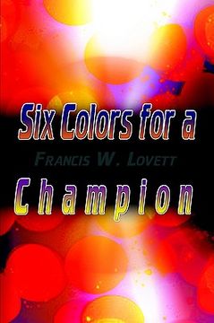 portada six colors for a champion (en Inglés)