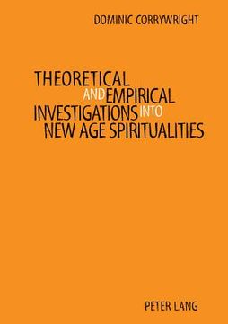 portada Theoretical and Empirical Investigations into New Age Spiritualities (in English)