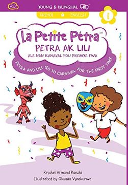 portada Petra and Lili go to Carnival for the First Time: Petra ak Lili ale nan Kanaval pou Premye fwa (la Petite Pétra) (en Inglés)