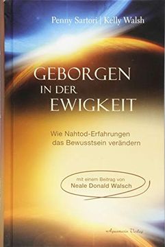 portada Geborgen in der Ewigkeit: Wie Nahtod-Erfahrungen das Bewusstsein Verändern (en Alemán)