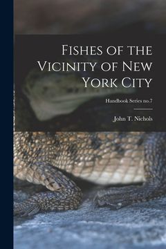 portada Fishes of the Vicinity of New York City; Handbook Series no.7 (en Inglés)