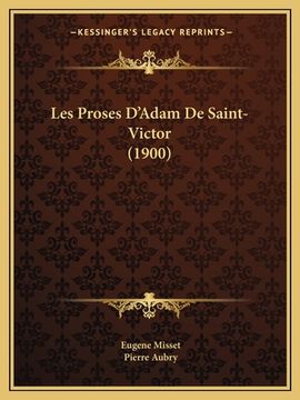 portada Les Proses D'Adam De Saint-Victor (1900) (en Francés)