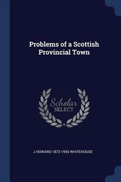 portada Problems of a Scottish Provincial Town (in English)