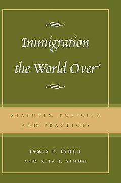 portada immigration the world over: statutes, policies, and practices (in English)