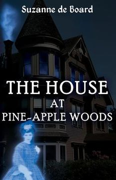 portada The House at Pine-Apple Woods (en Inglés)