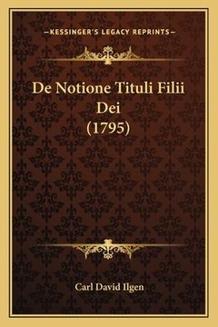 portada De Notione Tituli Filii Dei (1795) (en Latin)