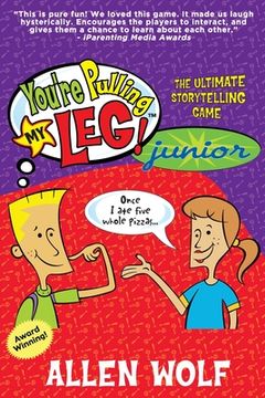 portada You're Pulling My Leg! Junior: The Ultimate Storytelling Game (en Inglés)