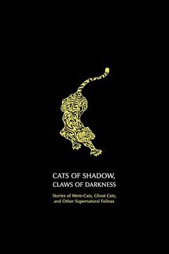 portada cats of shadow, claws of darkness: stories of were-cats, ghost cats, and other supernatural felines