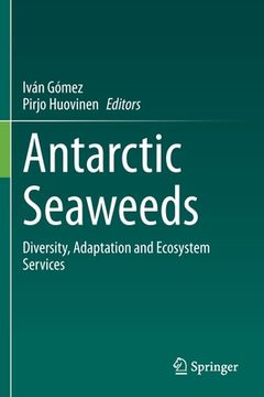 portada Antarctic Seaweeds: Diversity, Adaptation and Ecosystem Services (en Inglés)