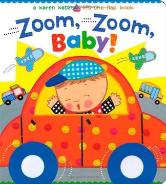 portada Zoom, Zoom, Baby!: A Karen Katz Lift-the-Flap Book (Karen Katz Lift-The-Flap Books)
