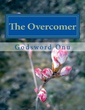 portada The Overcomer: He Who Overcomes Shall Inherit All Things