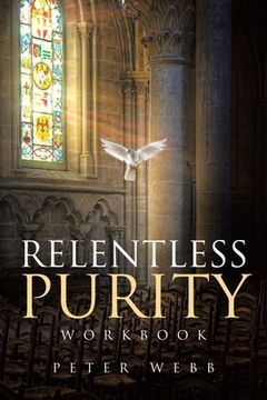 portada Relentless Purity Workbook (en Inglés)