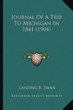 portada journal of a trip to michigan in 1841 (1904) (en Inglés)