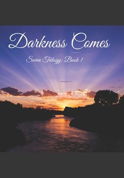 portada Darkness Comes: Saren Trilogy: Book 1 (en Inglés)