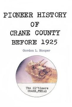 portada pioneer history of crane county before 1925 (en Inglés)