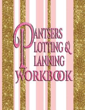 portada Pantsers Plotting & Planning Workbook (en Inglés)