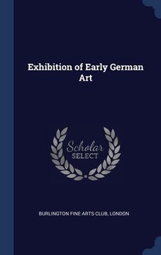 portada Exhibition of Early German Art (en Inglés)