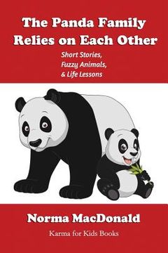 portada The Panda Family Relies on Each Other: Short Stories, Fuzzy Animals, and Life Lessons (en Inglés)