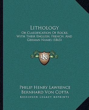 portada lithology: or classification of rocks, with their english, french, and german names (1865) (en Inglés)