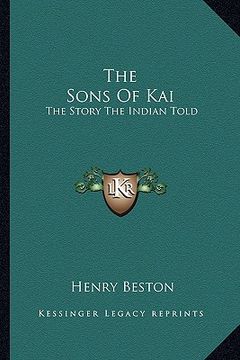 portada the sons of kai: the story the indian told (in English)